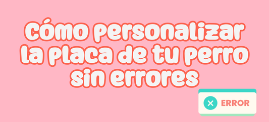 Cómo personalizar la placa de tu perro sin errores 🐶✨